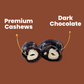 Dark Chocolate Coated Cashews - Premium Cashews coated in Dark Chocolate - 250g Pouch - Protein Source, High Fiber, No Added Preservatives